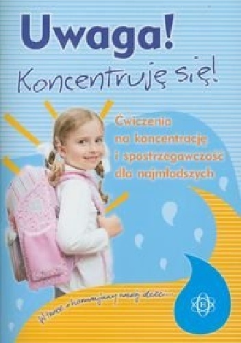 Uwaga. Koncentruję się. Ćwiczenia na koncentrację i spostrzegawczość dla najmłodszych - Magdalena Hinz