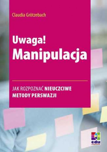Uwaga! Manipulacja - Grötzebach Claudia