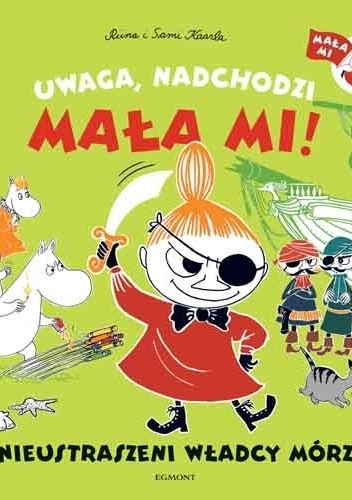Uwaga, nadchodzi Mała Mi! Nieustraszeni władcy mórz - Sami Kaarla