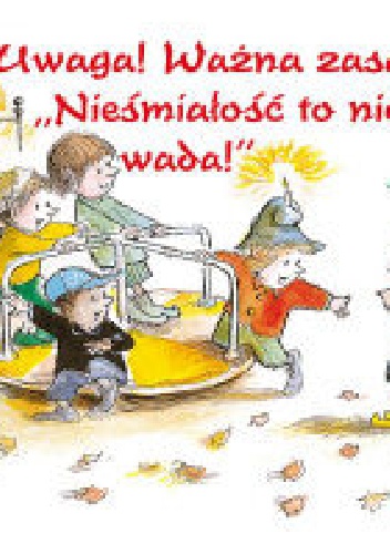 Uwaga! Ważna zasada: Nieśmiałość to nie wada! - J. S. Jackson