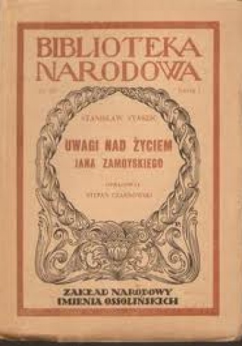 Uwagi nad życiem Jana Zamoyskiego - Stanisław Staszic