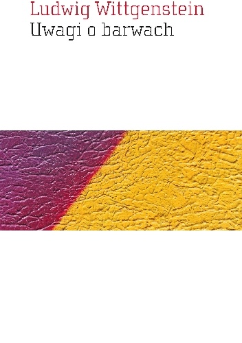 Uwagi o barwach - Ludwig Wittgenstein