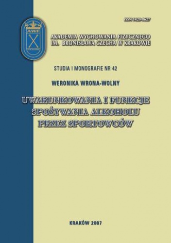 Uwarunkowania i funkcje spożywania alkoholu przez sportowców - Wrona-Wolny Weronika