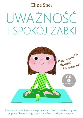 Uważność i spokój żabki - Eline Snel