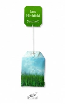 Uważność - Jane Hirshfield