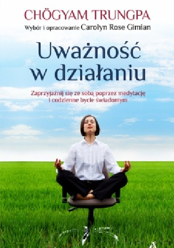 Uważność w działaniu - Chogyam Trungpa