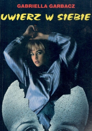 Uwierz w siebie - Gabriella Garbacz