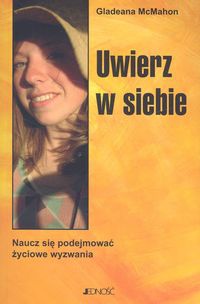 Uwierz w siebie - Gladeana McMahon