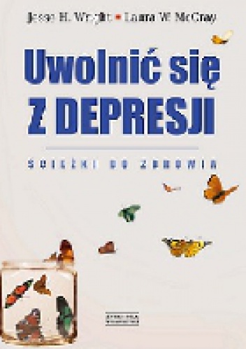 Uwolnić się z depresji - Laura W. McCray, Jesse H. Wright