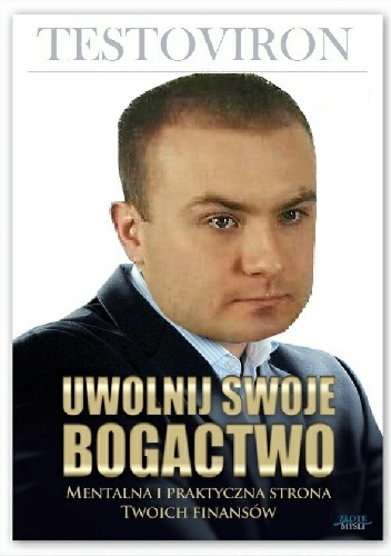 Uwolnij Swoje Bogactwo - Testoviron