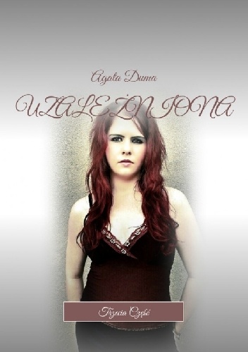 UZALEŻNIONA Trzecia Część - Agata Duma