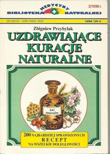 Uzdrawiające kuracje naturalne - Zbigniew Przybylak
