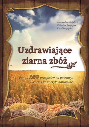 Uzdrawiające ziarna zbóż