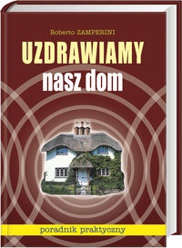 Uzdrawiamy nasz dom - Roberto Zamperini