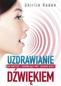 Uzdrawianie dźwiękiem - Shirlie Roden