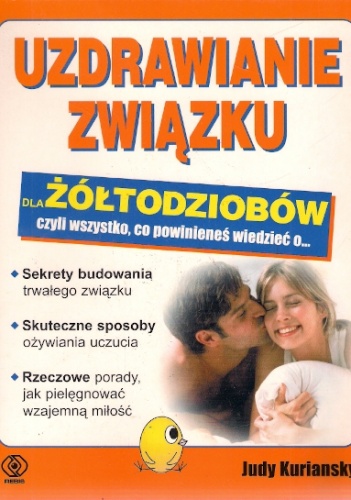 Uzdrawianie związku dla żółtodziobów, czyli wszystko, co powinieneś wiedzieć o... - Judy Kuriansky