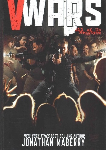 V-Wars Volume 2: All of Us Monsters - Jonathan Maberry