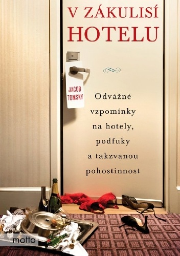 V zákulisí hotelu - Jacob Tomsky