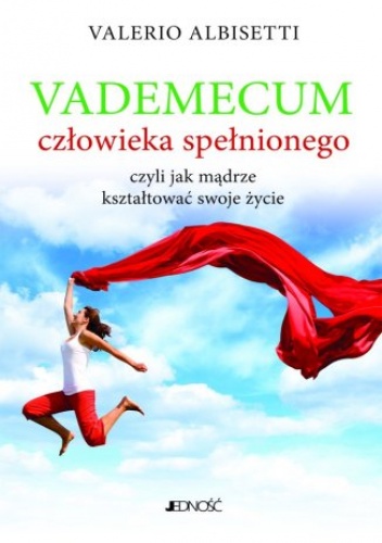 Vademecum człowieka spełnionego - Valerio Albisetti