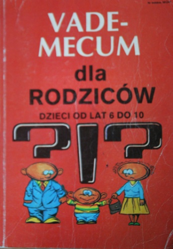 Vademecum dla rodziców. Dzieci od lat 6 do 10 - Wojciech Pomykało