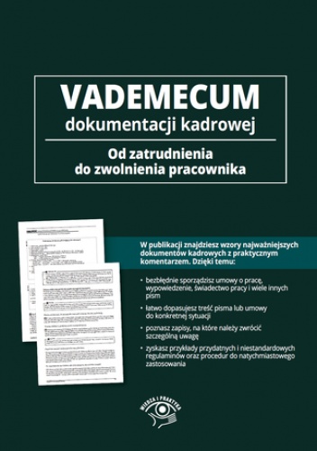 Vademecum dokumentacji kadrowej - od zatrudnienia do zwolnienia pracownika - praca zbiorowa