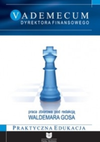 Vademecum Dyrektora Finansowego - Waldemar Gos