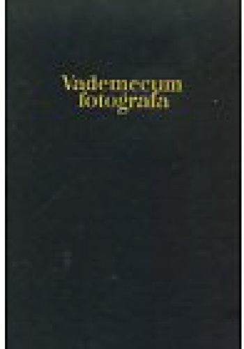Vademecum fotografa - Witold Dederko, Stanisław Sommer
