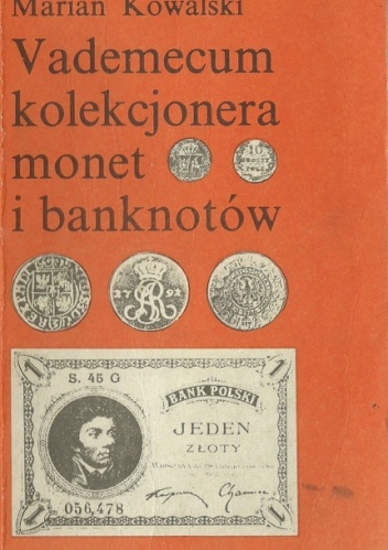 Vademecum kolekcjonera monet i banknotów - Marian Kowalski