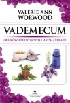 Vademecum olejków eterycznych i aromaterapii - Valerie Ann Worwood