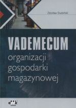 Vademecum organizacji gospodarki magazynowej - Zdzisław Dudziński