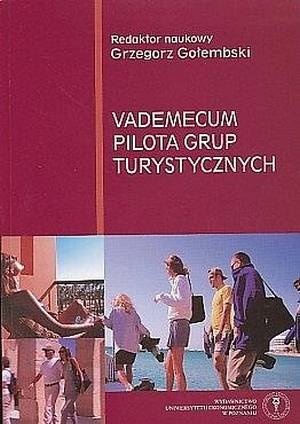Vademecum pilota grup turystycznych - Grzegorz Gołembski