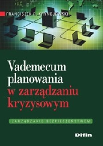 Vademecum planowania w zarządzaniu kryzysowym - Franciszek Krynojewski
