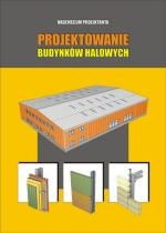Vademecum Projektanta - Projektowanie budynków halowych - Przemysław Markiewicz