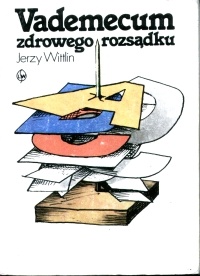 Vademecum zdrowego rozsądku - Jerzy Wittlin