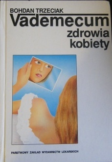 Vademecum zdrowia kobiety - Bohdan Trzeciak