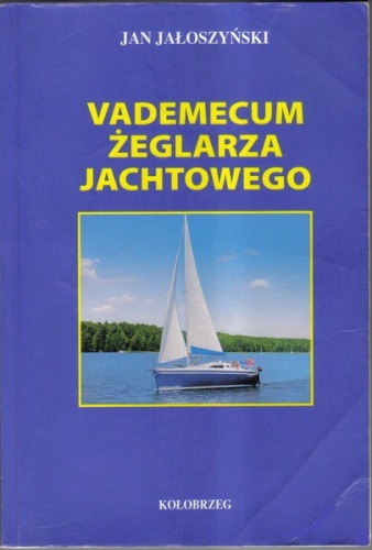 Vademecum żeglarza jachtowego - Jan Jałoszyński