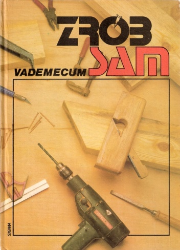 Vademecum Zrób Sam. Tom "X" dla panów - praca zbiorowa