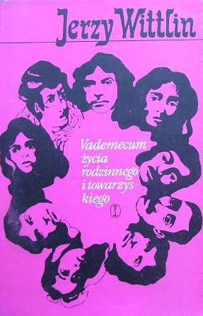 Vademecum życia rodzinnego i towarzyskiego - Jerzy Wittlin