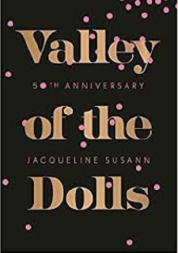 Valley of the dolls - Jacqueline Susann