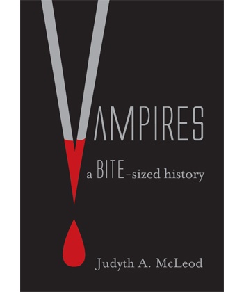 Vampires: A Bite-sized History - Judyth A. McLeod