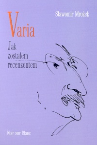 Varia. Jak zostałem recenzentem - Sławomir Mrożek