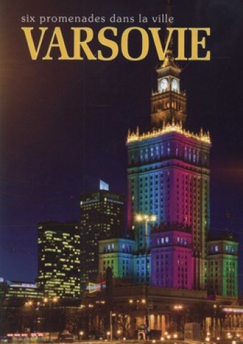 Varsovie. Six Promenades dans la ville - Rafał Jabłoński, Robert Parma