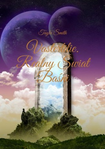 Vastertilie. Realny Świat Baśni - Tayla Smith