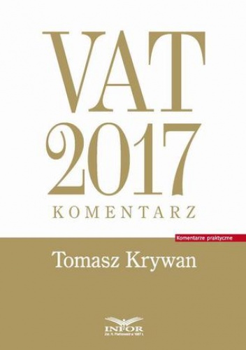 VAT 2017. Komentarz - Tomasz Krywan