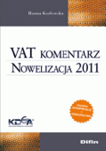 VAT komentarz. Nowelizacja 2011 - Hanna Kozłowska