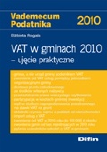 VAT w gminach 2010. Ujęcie praktyczne - Elżbieta Rogala