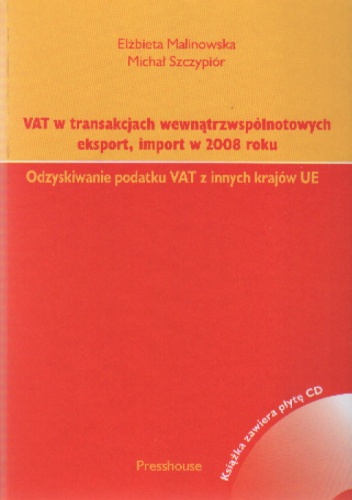 VAT w transakcjach wewnątrzwspól.eksport,import 2008 - Elżbieta Malinowska, Michał Szczypiór