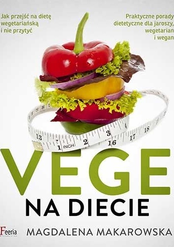 Vege na diecie - Magdalena Makarowska