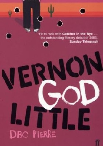 Vernon God Little - DBC Pierre