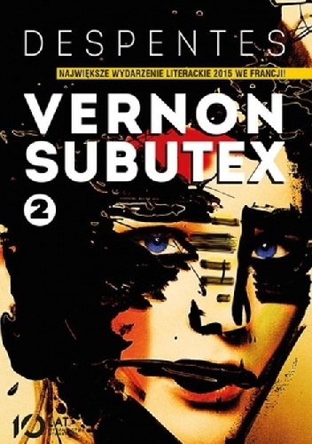 Vernon Subutex. Tom 2 - Virginie Despentes